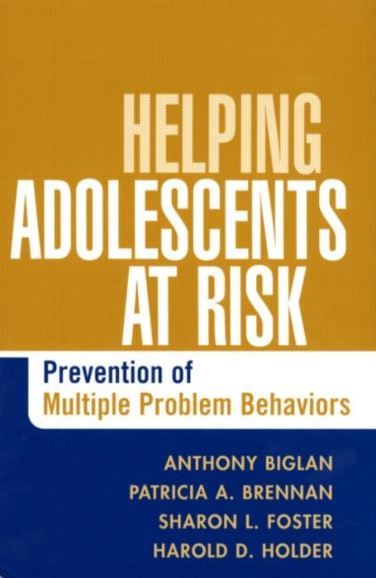 Helping Adolescents at Risk: Prevention of Multiple Problem Behaviors