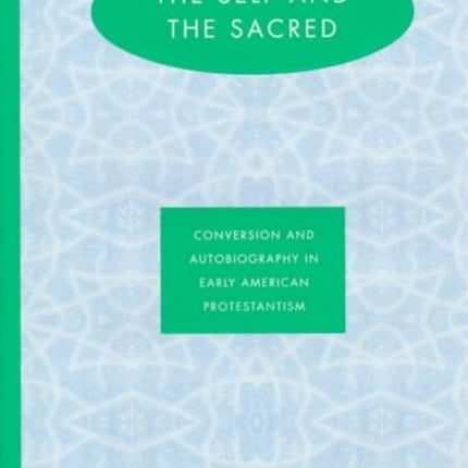 Self & The Sacred: Conversion Autobiography