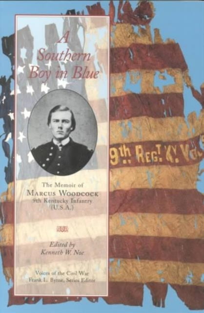 Southern Boy in Blue: Memoir Of Marcus Woodcock