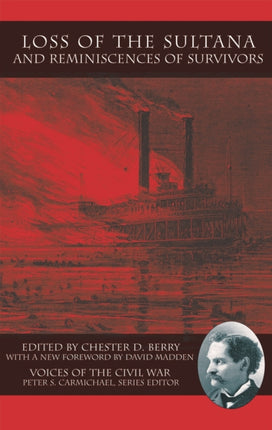 Loss of the Sultana and Reminiscences of
