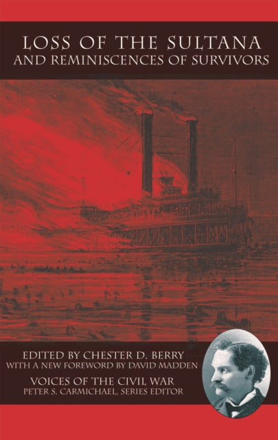 Loss of the Sultana and Reminiscences of