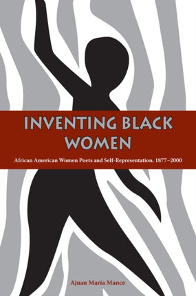 Inventing Black Women: African American Women