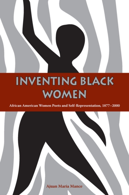Inventing Black Women: African American Women