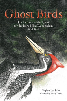 Ghost Birds: Jim Tanner and the Quest for the