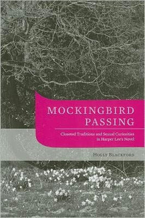 Mockingbird Passing: Closeted Traditions and