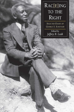 Rac(e)Ing To The Right: Selected Essays George S.