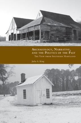 Archaeology, Narrative, and the Politics of the