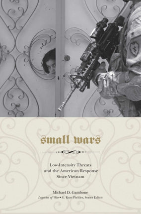 Small Wars: Low-Intensity Threats and the