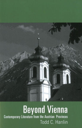 Beyond Vienna: Contemporary Literature From the Austrian Provinces