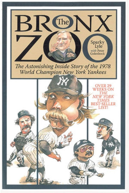 The Bronx Zoo: The Astonishing Inside Story of the 1978 World Champion New York Yankees