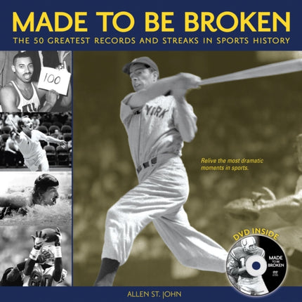 Made to Be Broken: The 50 Greatest Records and Streaks in Sports History