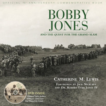 Bobby Jones And the Quest for the Grand Slam