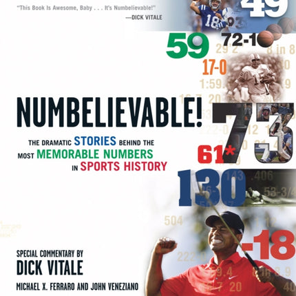 Numbelievable: Stories and Drama Behind the Most Memorable Numbers from the World of Sports