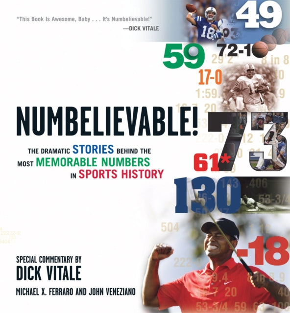 Numbelievable: Stories and Drama Behind the Most Memorable Numbers from the World of Sports