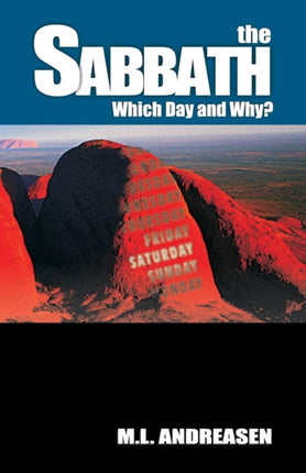 The Sabbath: Which Day and Why?