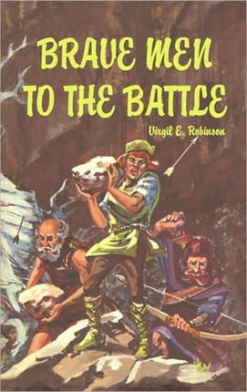 Brave Men to the Battle