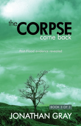 The Corpse Came Back: Post-Flood Evidence Revealed