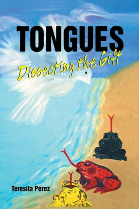 Tongues: Dissecting the Gift