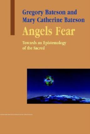 Angels Fear: Towards an Epistemology of the