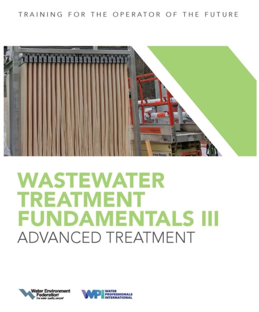 Wastewater Treatment Fundamentals III: Advanced Treatment