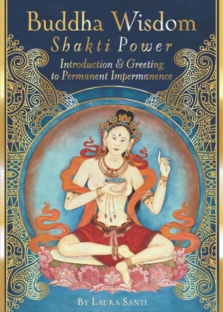 Buddha Wisdom, Shakti Power: Introduction and Greeting to Permanent Impermanence