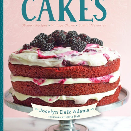 Grandbaby Cakes: Modern Recipes, Vintage Charm, Soulful Memories