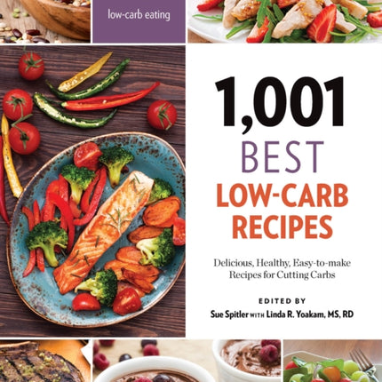 1,001 Best Low-Carb Recipes: Delicious, Healthy, Easy-to-make Recipes for Cutting Carbs