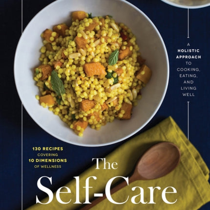 The Self-Care Cookbook: A Holistic Approach to