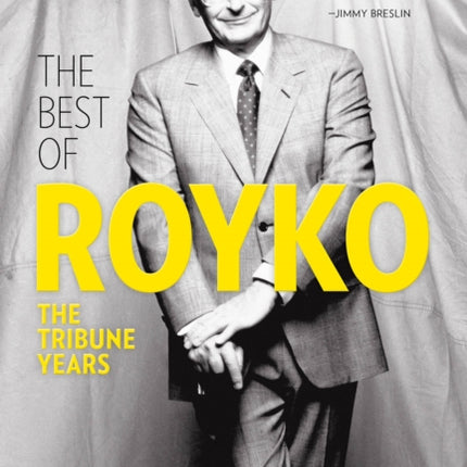 The Best of Royko: The Tribune Years