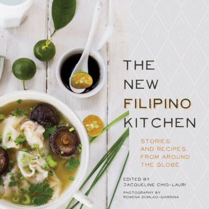 The New Filipino Kitchen: Stories and Recipes from around the Globe