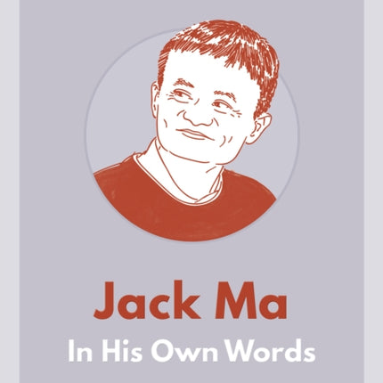 Jack Ma: In His Own Words