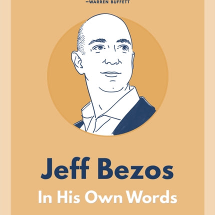 Jeff Bezos: In His Own Words: In His Own Words