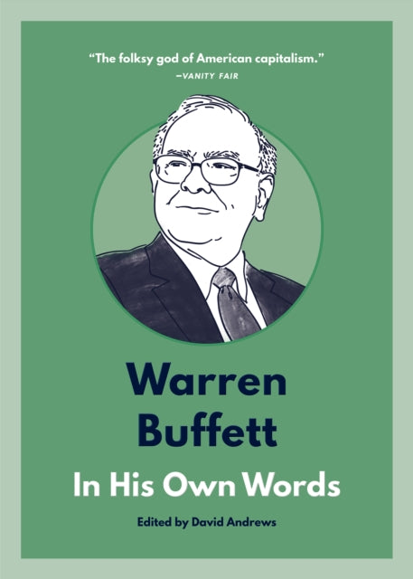 Warren Buffett: In His Own Words: In His Own Words