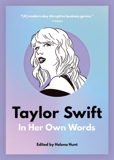 Taylor Swift: In Her Own Words: In Her Own Words