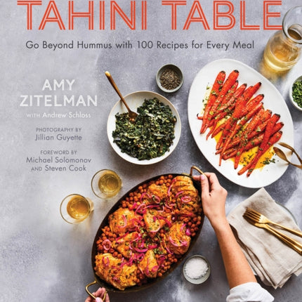 The Tahini Table: Go Beyond Hummus with 100 Recipes for Every Meal