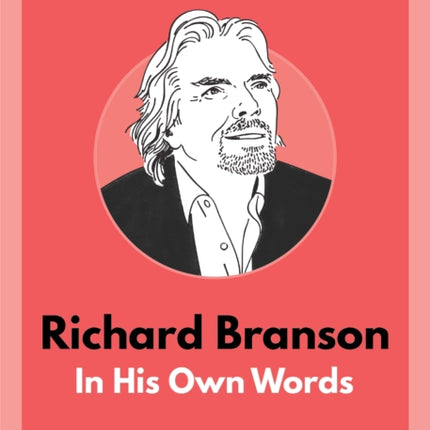 Richard Branson: In His Own Words