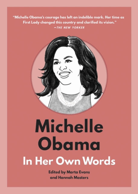 Michelle Obama: In Her Own Words: In Her Own Words