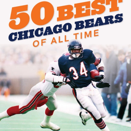 The Chicago Tribune's 50 Best Chicago Bears of All Time