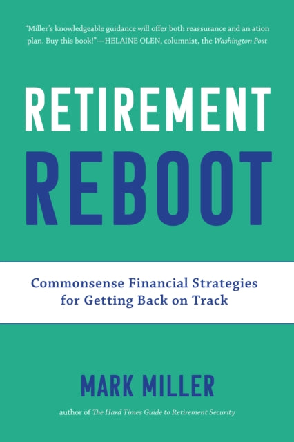 Retirement Reboot: Commonsense Financial Strategies for Getting Back on Track