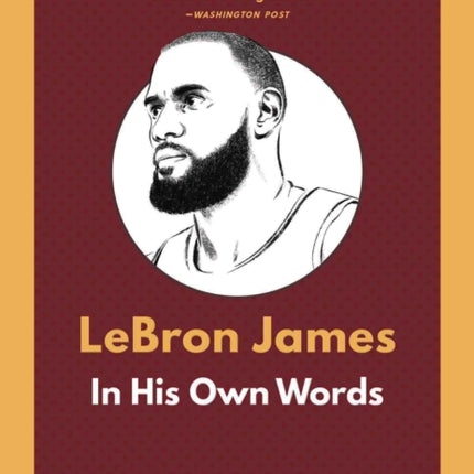 LeBron James: In His Own Words