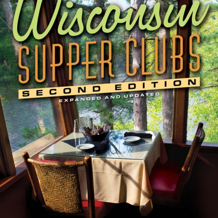 Wisconsin Supper Clubs: An Old Fashioned Experience