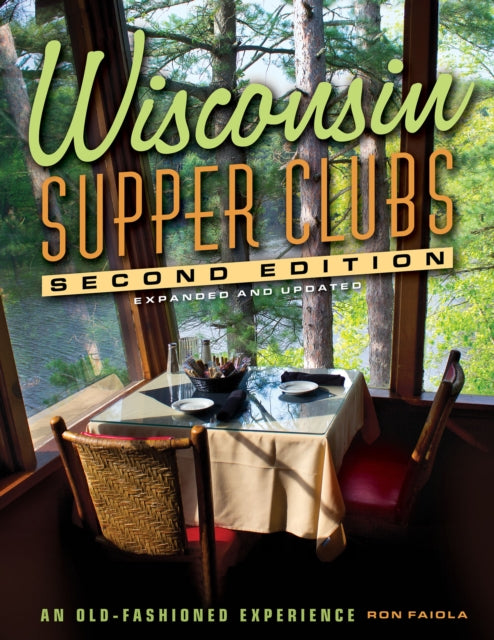 Wisconsin Supper Clubs: An Old Fashioned Experience