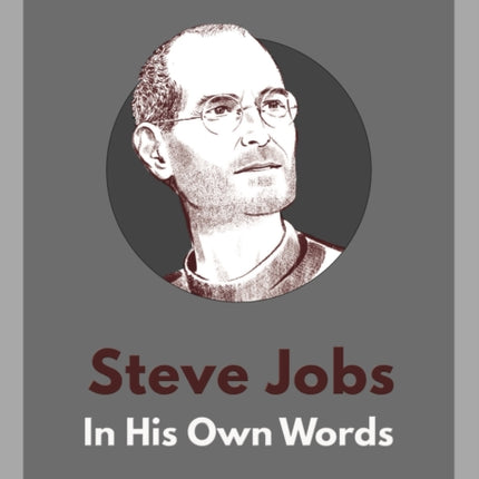 Steve Jobs In His Own Words