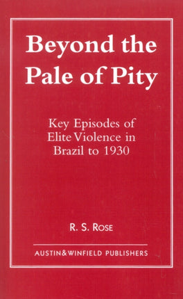 Beyond the Pale of Pity: Key Episodes of Elite