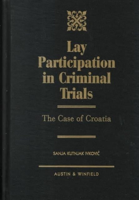 Lay Participation in Criminal Trials: The Case of Croatia