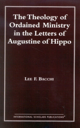 The Theology of Ordained Ministry in the Letters