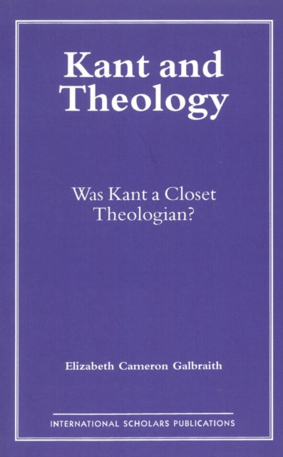 Kant and Theology: Was Kant a Cloest Theologian?