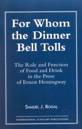 For Whom the Dinner Bell Tolls: The Role and