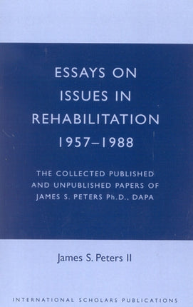 Essays on Issues in Rehabilitation 1957-1988: The