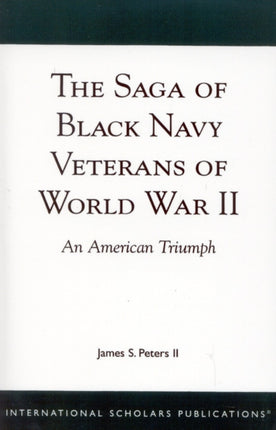 The Saga of Black Navy Veterans of World War II: